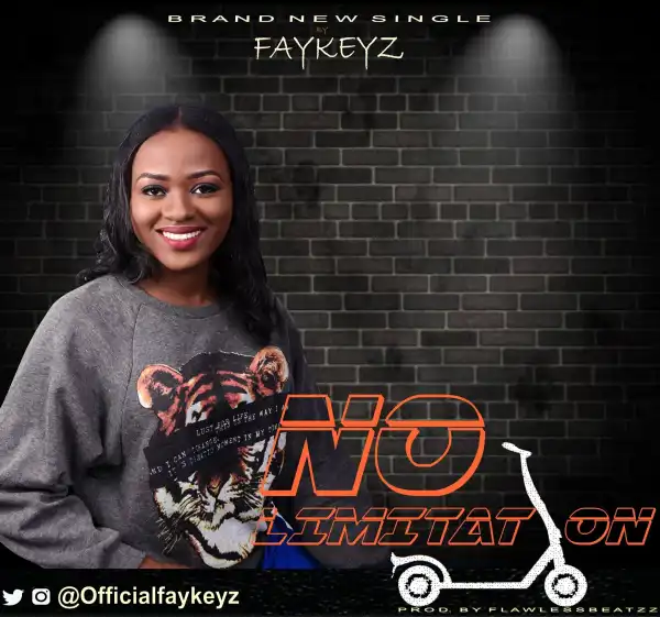 FAYKEYZ - NO LIMITATION